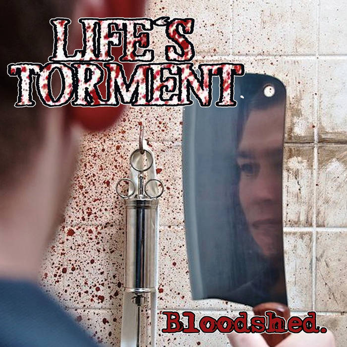 (image for) Life's Torment - Bloodshed 7 inch